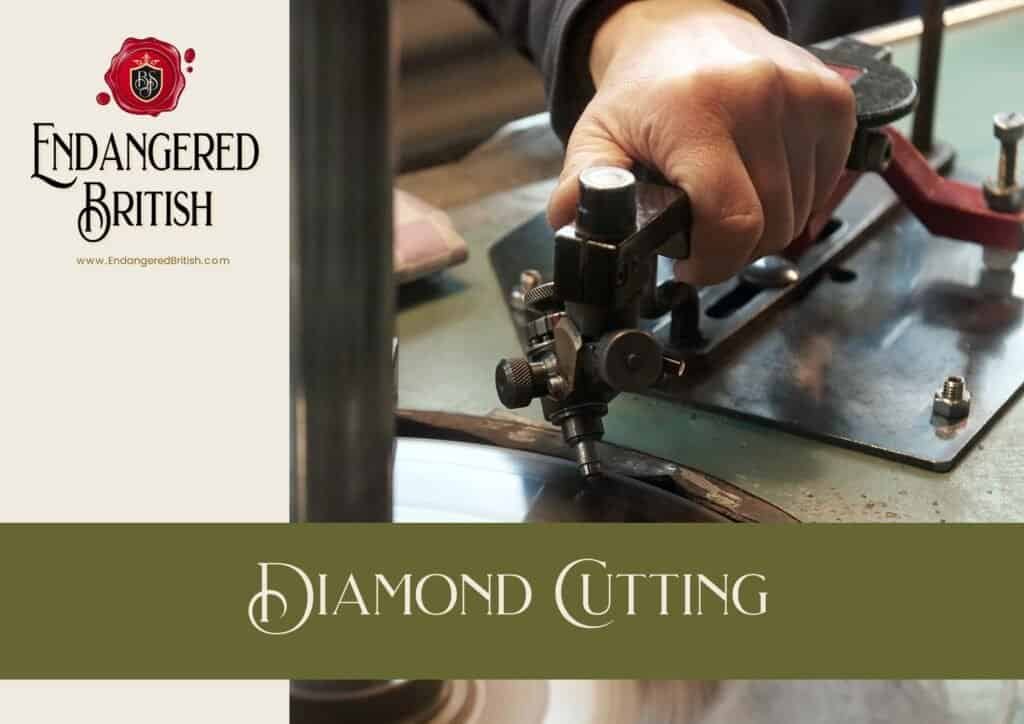 Diamond Cutting - Endangered British